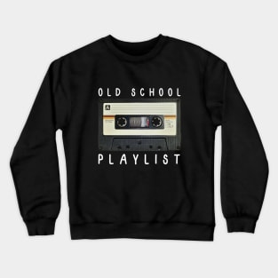 Old school playlist casette Crewneck Sweatshirt